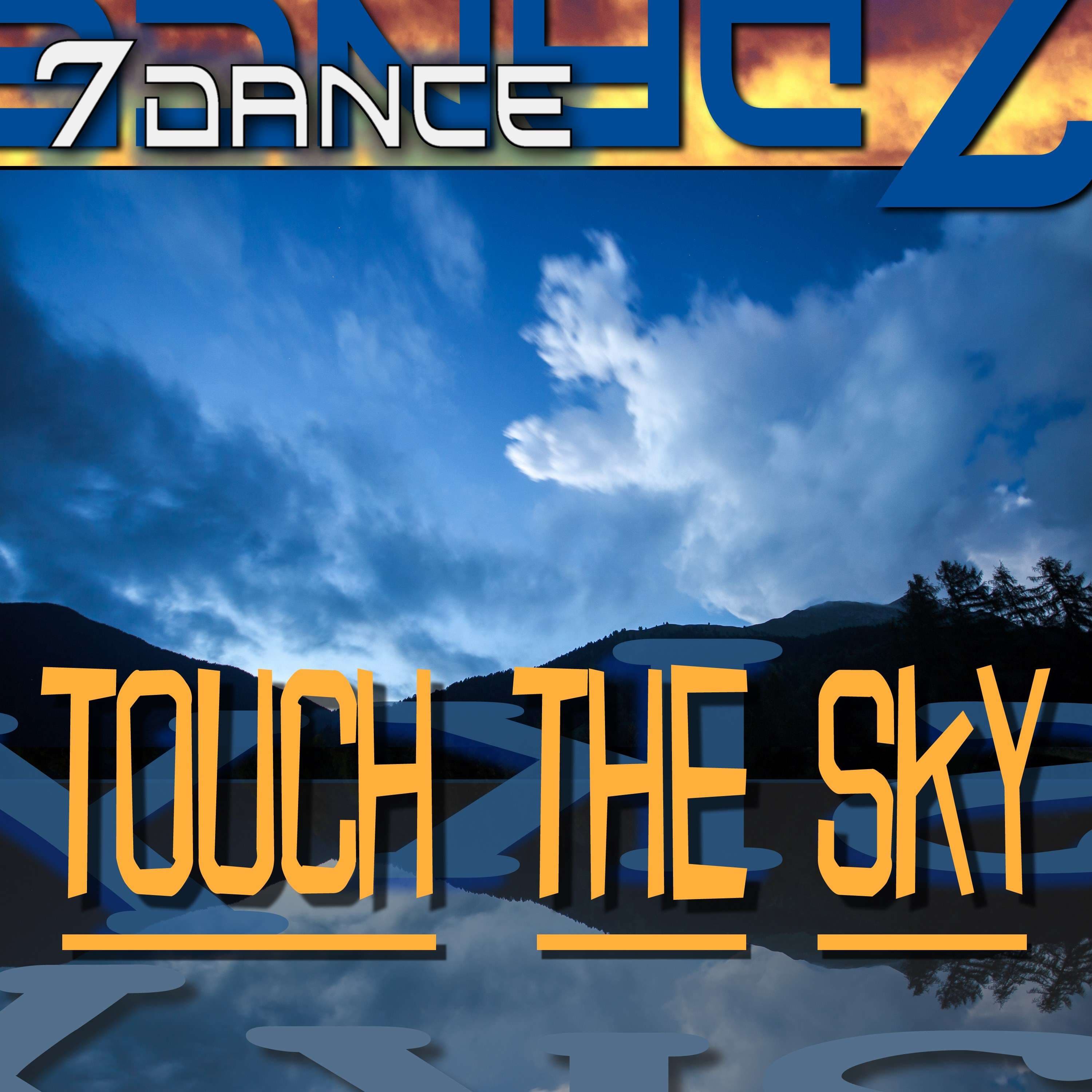 7dance Eurodance  - Touch the sky: touch the sky by 7 dancez