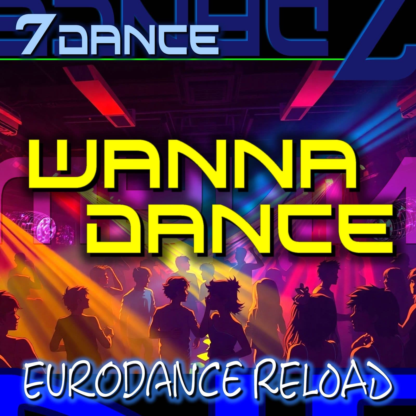 7dance Eurodance - Wanna dance (Eurodance 90 Reload ): 7 dance wanna dance euro dance reload